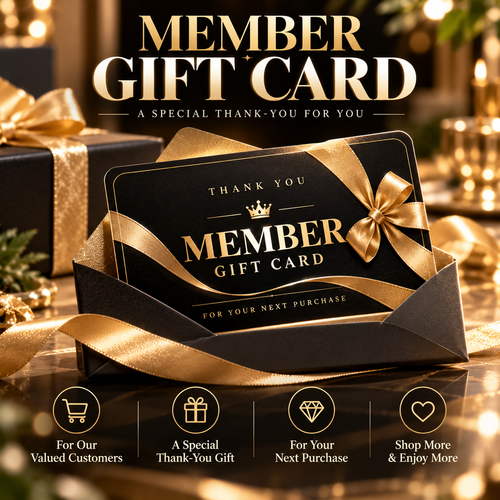 🎁 Exclusive Member Gift Card